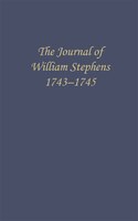 The Journal of William Stephens, 1743&#x2014;1745