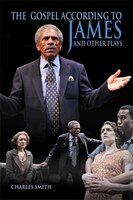 The Gospel According To James And Other Plays