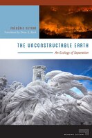 The Unconstructable Earth: An Ecology Of Separation