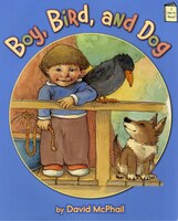 Boy, Bird, and Dog: An I Like To Read<< Book