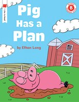 Pig Has a Plan: An I Like to Read Book
