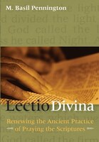 Lectio Divina: Renewing the Ancient Practice of Praying with the Scriptures