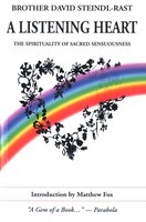 A Listening Heart: The Spirituality Of Sacred Sensuousness