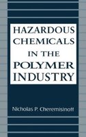 Hazardous Chemicals In The Polymer Industry