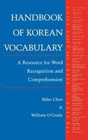 Handbook Of Korean Vocabulary: A Resource For Word Recognition And Comprehension