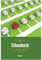 Ethnoburb: The New Ethnic Community In Urban America