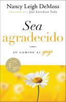 Sea Agradecido (choosing Gratitude)