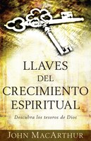 LLAVES DE CRECIMIENTO ESPIRITUAL: Keys to Spiritual Growth, The