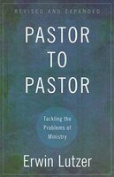 Pastor To Pastor: Tackling The Problems Of Ministry