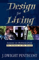Design for Living: Lessons on Holiness from the Sermon on the Mount