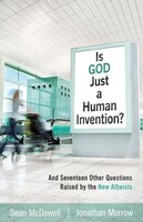 IS GOD JUST A HUMAN INVENTION?
