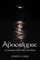 THE APOCALYPSE: An Exposition of the Book of Revelation