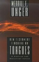 New Testament Teaching On Tongues: A Biblical and Historical Survey