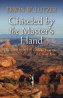 CHISELED BY THE MASTER'S HAND: Lessons from the Life of Peter