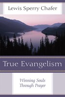 TRUE EVANGELISM: Winning Souls Through Prayer