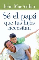 BEING A DAD WHO LEADS - SPANISH