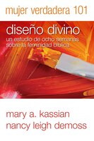 TRUE WOMAN 101: DIVINE DESIGN - SPANISH