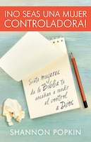 No seas una mujer controladora
