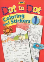 Dot to Dot, Coloring and Stickers, Book 1 [With Stickers]
