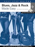 Next Step Guitar - Blues, Jazz & Rock Made Easy: Blues, Jazz, And Rock Made Easy Book/cd