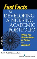 Fast Facts for Developing a Nursing Academic Portfolio: What You Really Need to Know in a Nutshell
