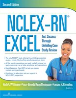 NCLEX-RN EXCEL, Second Edition: Test Success Through Unfolding Case Study Review