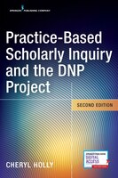 Practice-based Scholarly Inquiry And The Dnp Project