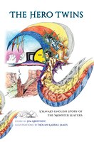 The Hero Twins: A Navajo-English Story of the Monster Slayers (English and Navaho Edition)