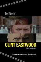 Films of Clint Eastwood: Critical Perspectives