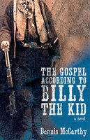 The Gospel According To Billy The Kid: A Novel