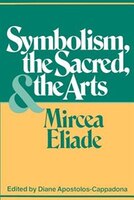 Symbolism, The Sacred, And The Arts