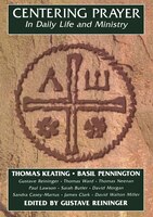 Centering Prayer in Daily Life and Ministry