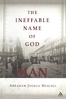 The Ineffable Name of God: Man