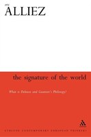 Signature of the World: 'what Is Deleuze And Guattari's Philosophy?