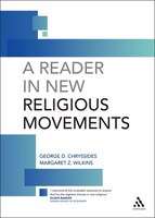 A Reader in New Religious Movements: Readings In The Study Of New Religious Movements