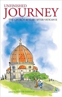 Unfinished Journey: The Church 40 Years After Vatican 2: Essays For John Wilkins
