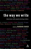 The Way We Write: Interviews with Award-winning Writers