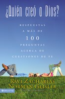 ?quién Creó A Dios?: Y Respuestas A Más De Cien Preguntas Acerca De Cuestiones De Fe