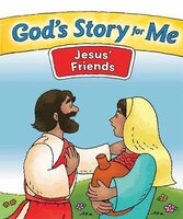 GOD'S STORY FOR ME JESUS' FRIENDS