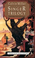 The Singer Trilogy: The Mythic Retelling Of The Story Of The New Testament