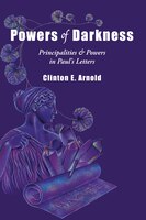 Powers of Darkness: Principalities  and  Powers In Paul's Letters
