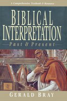 Biblical Interpretation: Past & Present: BIBLICAL INTERPRETATION