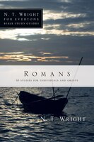 ROMANS: N. T. WRIGHT FOR EVERYONE BIBLE STUDIES