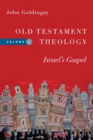 OLD TESTAMENT THEOLOGY: Volume One: Israel's Gospel