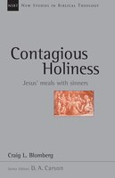 CONTAGIOUS HOLINESS: Jesus' Meals With Sinners