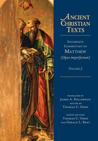 Incomplete Commentary On Matthew (Opus Imperfectum), Volume 2