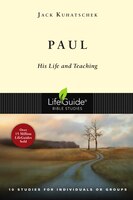 Paul: His Life and Teaching: 10 Studies for Individuals or Groups