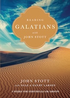 READING GALATIANS WITH JOHN STOTT