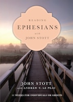 READING EPHESIANS WITH JOHN STOTT