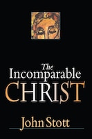 The Incomparable Christ